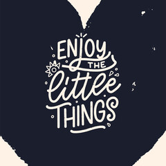 Hand drawn lettering quote in modern calligraphy style for kids room. Slogan for t shirt prints and interior posters. Vector