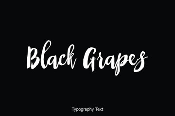 Black Grape Handwritten Bold Calligraphy Text on Black Background