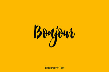 Bonjour Handwritten Bold Calligraphy Text on Yellow Background