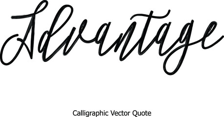 Advantage Elegant Cursive Typography Hand Lettering  