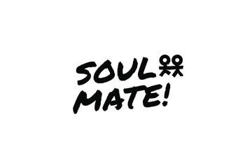 SOUL MATE Poster Quote Paint Brush Inspiration Black Ink White Background