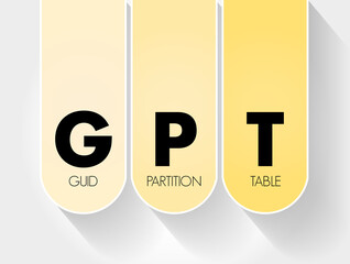 GPT - GUID Partition Table acronym, technology concept background