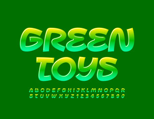 Vector creative sign Green Toys. Artistic style glossy Alphabet Letters and Numbers. Gradient color Font