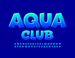 Vector funny banner Aqua Club. Gradient Blue Alphabet Letters and Numbers set. Comic style Font