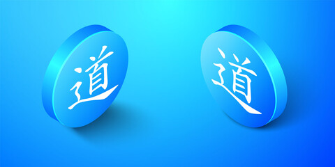 Isometric Chinese calligraphy, translation Dao, Tao, Taoism icon isolated on blue background. Blue circle button. Vector.