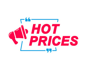 Hot Prices labels. Speech bubbles with megaphone icon. Advertising and marketing sticker.