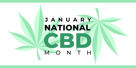 National CBD month. Vector banner, poster, card for web, social media, networks. Green cannabis hemp leaf on a white background and text National CBD month january. Celebrated in the United States.