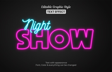 Glowing night Show neon light, Editable Graphic Style text effect - obrazy, fototapety, plakaty