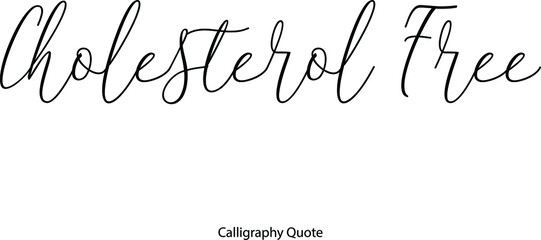 Cholesterol Free Beautiful Cursive Typography Black Color Text