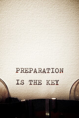Preparation is the key phrase