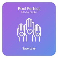 Obraz premium Rising hands with hearts on palms. Rating, voting, charity, satisfaction. Pixel perfect, editable stroke. Thin line icon. Vector illustration.