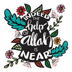 Indeed the help of Allah is near. Quote Quran. Hand lettering calligraphy.