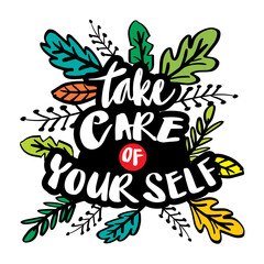 Take care of yourself. Hand lettering inscription