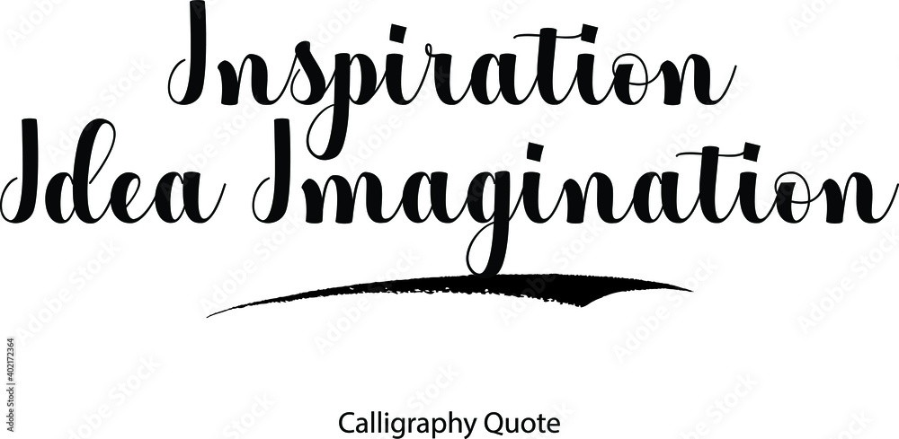 Fototapete inspiration idea imagination bold cursive calligraphy black color text on white background