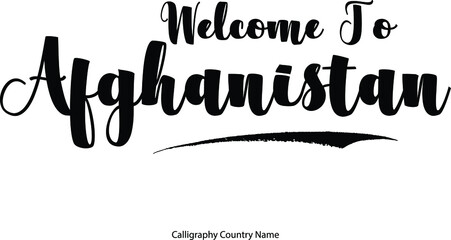 Obraz premium Welcome To Afghanistan Country Name Bold Typography Text 