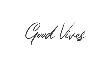 Good vibes calligraphic lettering. Vector text.