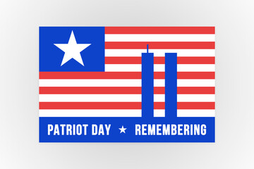 Always Remember Patriot day. Remembering 9 11. Illustration of the Twin towers with the american or USA flag behind. We will never forget, the terrorist attacks of september 11