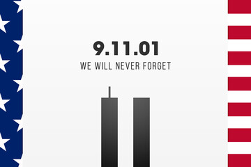 Obraz premium Always Remember 9 11., Patriot day. Illustration of the Twin towers and the american flag. Remembering. We will never forget, the terrorist attacks of september 11