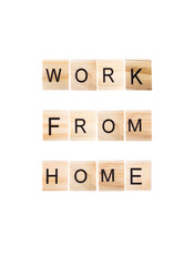 Work from home wooden word.