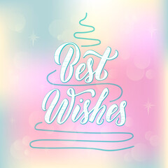 Vector illustration of best wishes lettering for banner, poster, greeting card, sign board, souvenirs, stickers, clothes, advertisement design. Handwritten calligraphic text for web or print
