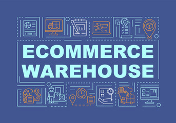 Ecommerce warehouse word concepts banner. Online retail service. Delivery, shipment. Infographics with linear icons on dark blue background. Isolated typography. Vector outline RGB color illustration