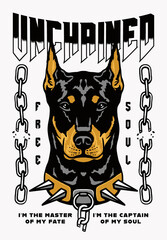 Doberman Pinscher Dog with Broken Chain Illustration with A Slogan Artwork on White Background for Apparel or Other Uses