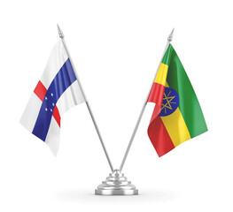 Ethiopia and Netherlands Antilles table flags isolated on white 3D rendering
