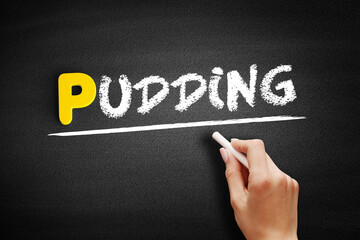 Pudding text on blackboard, concept background