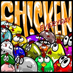 Chicken everyday