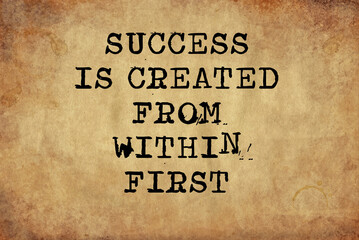 Success  is created within