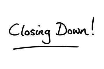 Closing Down!
