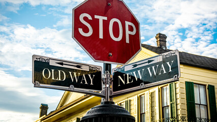 Street Sign to NEW WAY versus OLD WAY