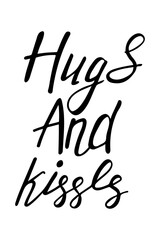 Valentines day handwritten card. Hugs and kisses. Hand drawn vector lettering. Wedding, Valentine's day, greeting cards