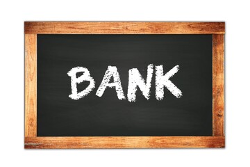 BANK text written on wooden frame school blackboard.