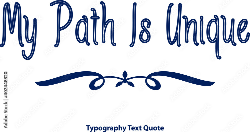 Fototapete my path is unique typeface outline typography blue color text