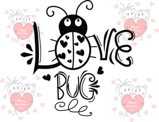 LOVE BUG , VALENTINE, FOR SHIRTS, KIDS VALENTINE, BABY VALENTINE ON TRANSPARENT VECTOR ILLUSTRATION