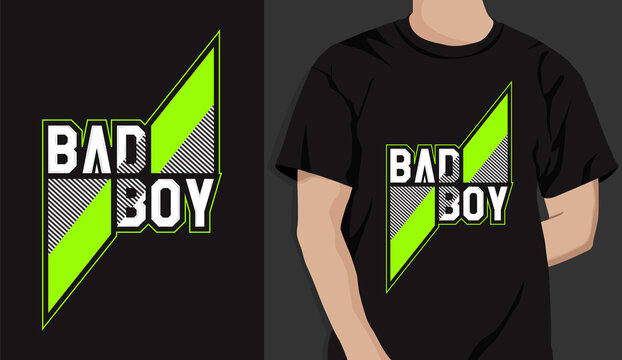 bad boy stylized typography t-shirt design. quote for men's casual wear, apparel. modern trendy t-shirt, creative graphic illustration in green color.