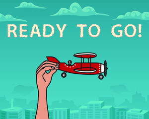 Ready to go! Airplane in hands on blue sky background. Vector illustration