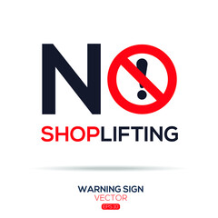 Warning sign (NO shoplifting),written in English language, vector illustration.