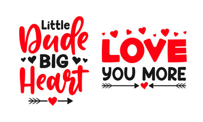 Love lettering quotes for T-shirt design. Romantic valentines day messages, handwritten lettering romantic phrases. Positive love quote vector illustration set. quotes design for tees, ready to print