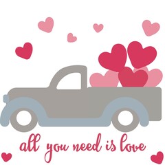 All you need is love. Truck with hearts. Vector illustration.