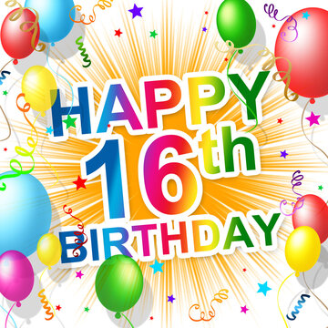 Birthday Sixteenth Represents Celebration Greeting And Congratulations