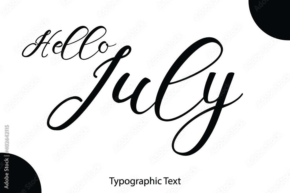Poster Hello July Hand Written Cursive Typescript Text Phrase