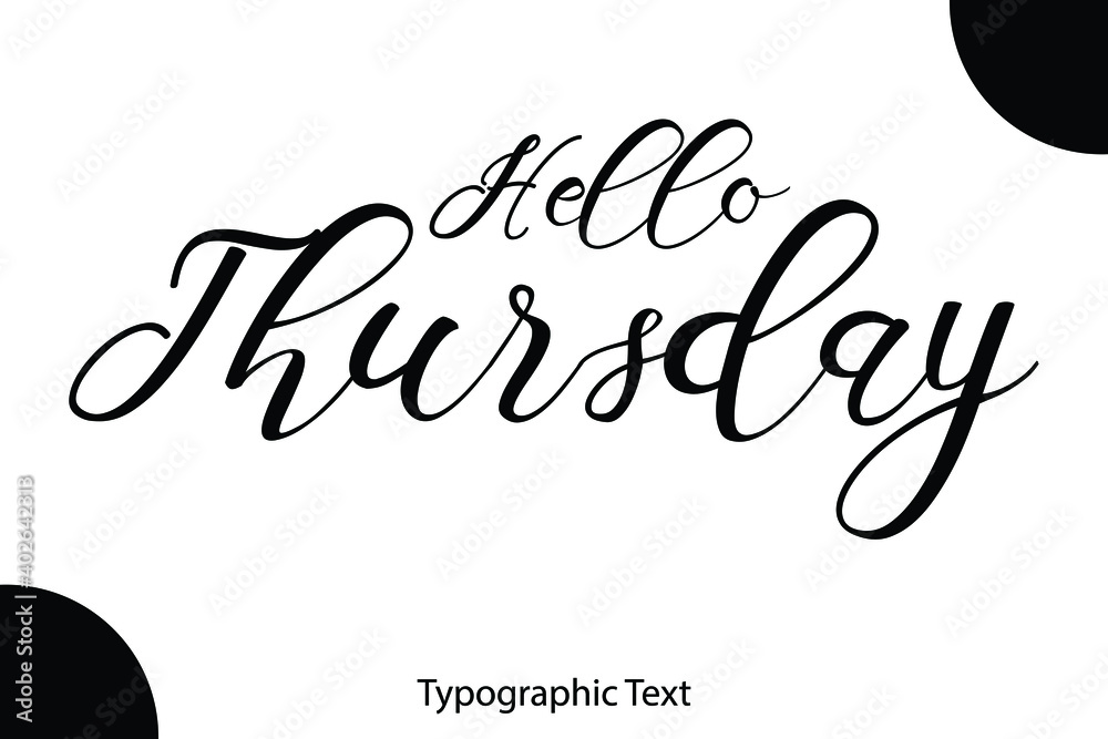 Poster Hello Thursday Hand Written Cursive Typescript Text Phrase