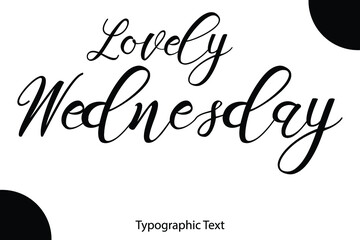 Lovely Wednesday Written Letter Calligraphy Black Color Text On White Background