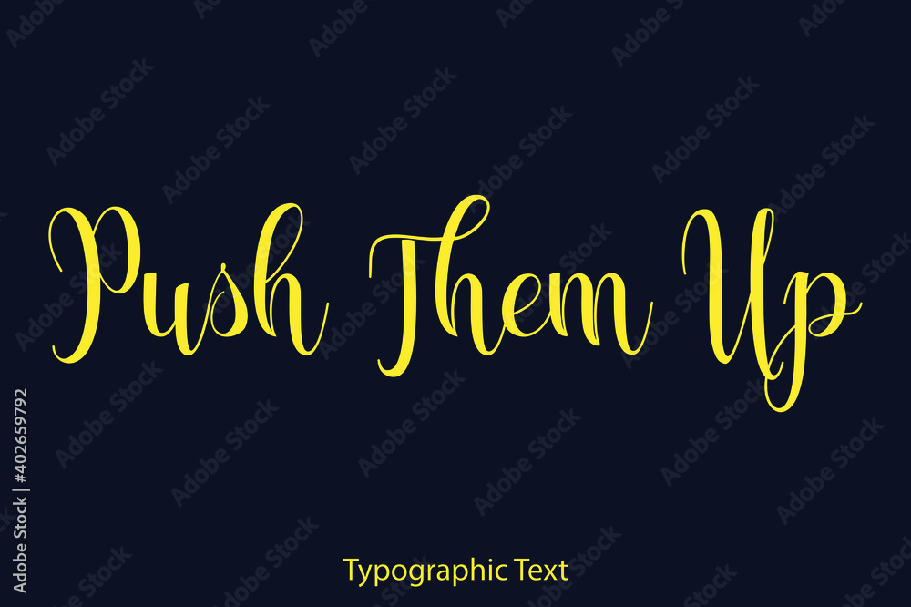 Fototapete push them up elegant typography yellow color text on black background