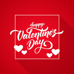 Romantic greeting card with handwritten elegant lettering of Happy Valentine's Day in white frame on red background.