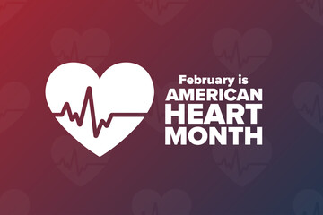February is American Heart Month. Holiday concept. Template for background, banner, card, poster with text inscription. Vector EPS10 illustration.
