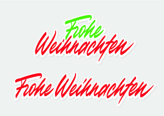 "Frohe Weihnachten" Merry Christmas in German. Vector lettering script