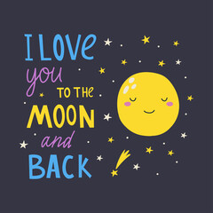 I love you to the moon and back. Romantic text. Hand drawn vector lettering quote. Design for t-shirt and prints. Valentine quote. Valentine card.